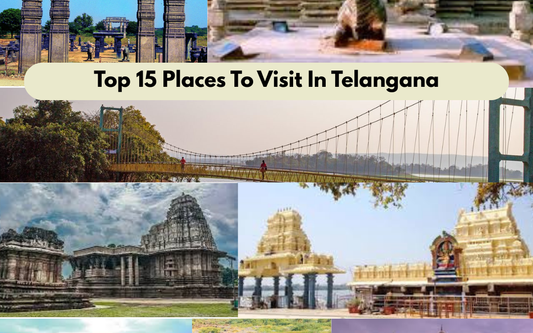 Top 15 places to visit in Telangana